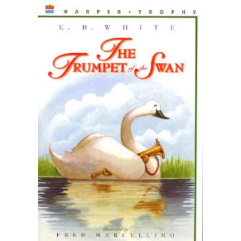 The Trumpet of the Swan, Collectors Edition吹小号的天鹅(珍藏版) 英文原版  下载