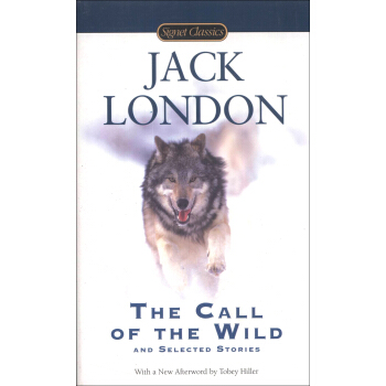 The Call of the Wild and Selected Stories《野性的呼唤》短篇小说集(100周年纪念版) 英文原版  下载