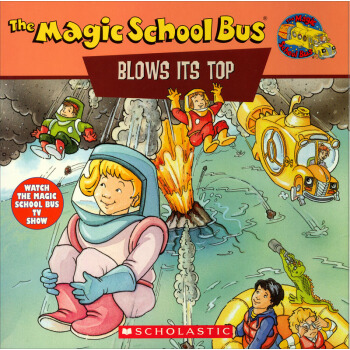 The Magic School Bus Blows Its Top: A Book About Volcanoes  神奇校车系列: 神奇的火山 英文原版  下载
