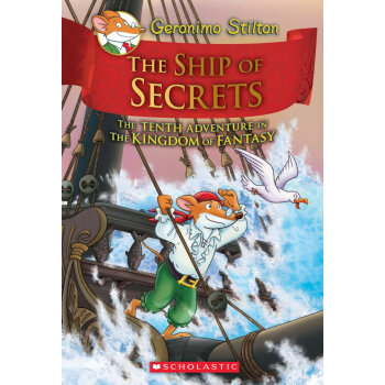 老鼠记者幻想王国系列The Ship of Secrets (Geronimo Stilton and the Kingdom of Fantasy #10) (Hardcover) 下载