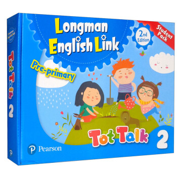Tot talk第二版 第2册 [Longman English Link （2nd Ed） Pre-primary Tot talk 2 Student Pack]