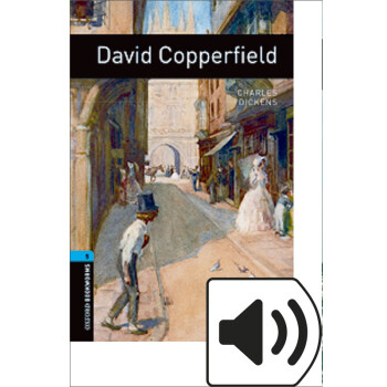 Oxford Bookworms Library: Level 5: David Copperfield 5级：大卫科波菲尔(英文原版)
