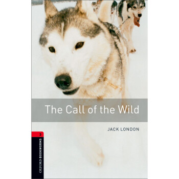Oxford Bookworms Library: Level 3: The Call of the Wild 3级：野性的呼唤(英文原版) 下载