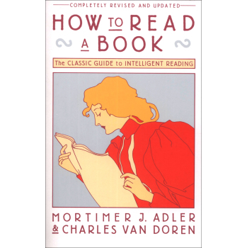 How to Read a Book: The Classic Guide to Intelligent Reading如何阅读一本书 英文原版 下载
