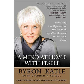 A Mind at Home with Itself How Asking Four Ques [平装] 下载