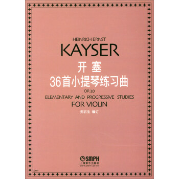 开塞36首小提琴练习曲 [Keinrich Ernst KAYSER:Elementary and Progressive Studies for Violin] 下载
